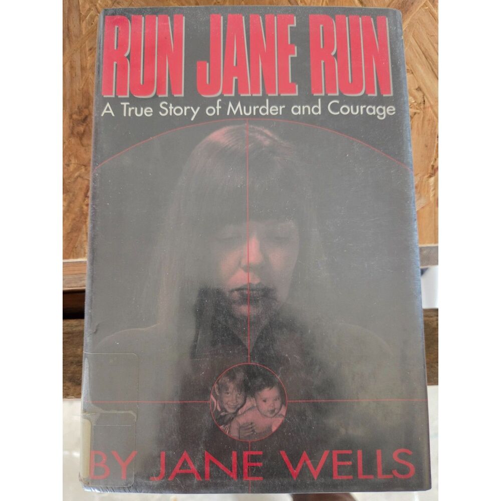 Run Jane Run : A True Story of Murder and Courage Hardcover Jane